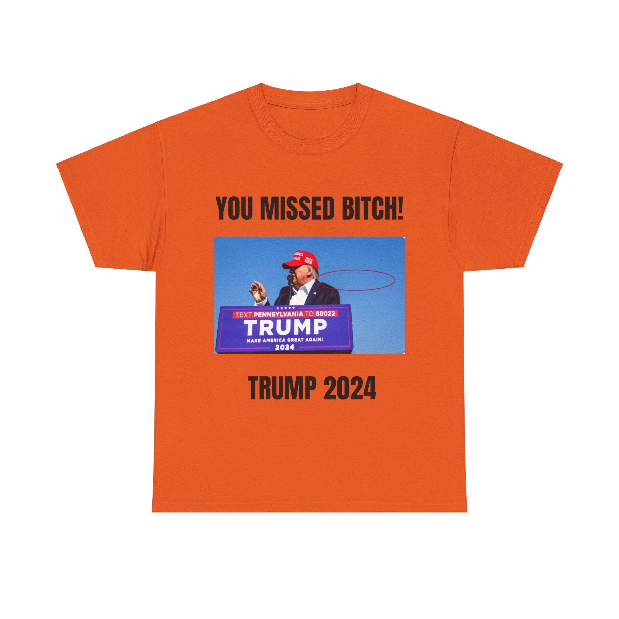 You Missed Bitch Trump 2024