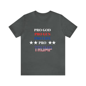 Pro God Pro Gun Pro life Pro Trump T-shirt