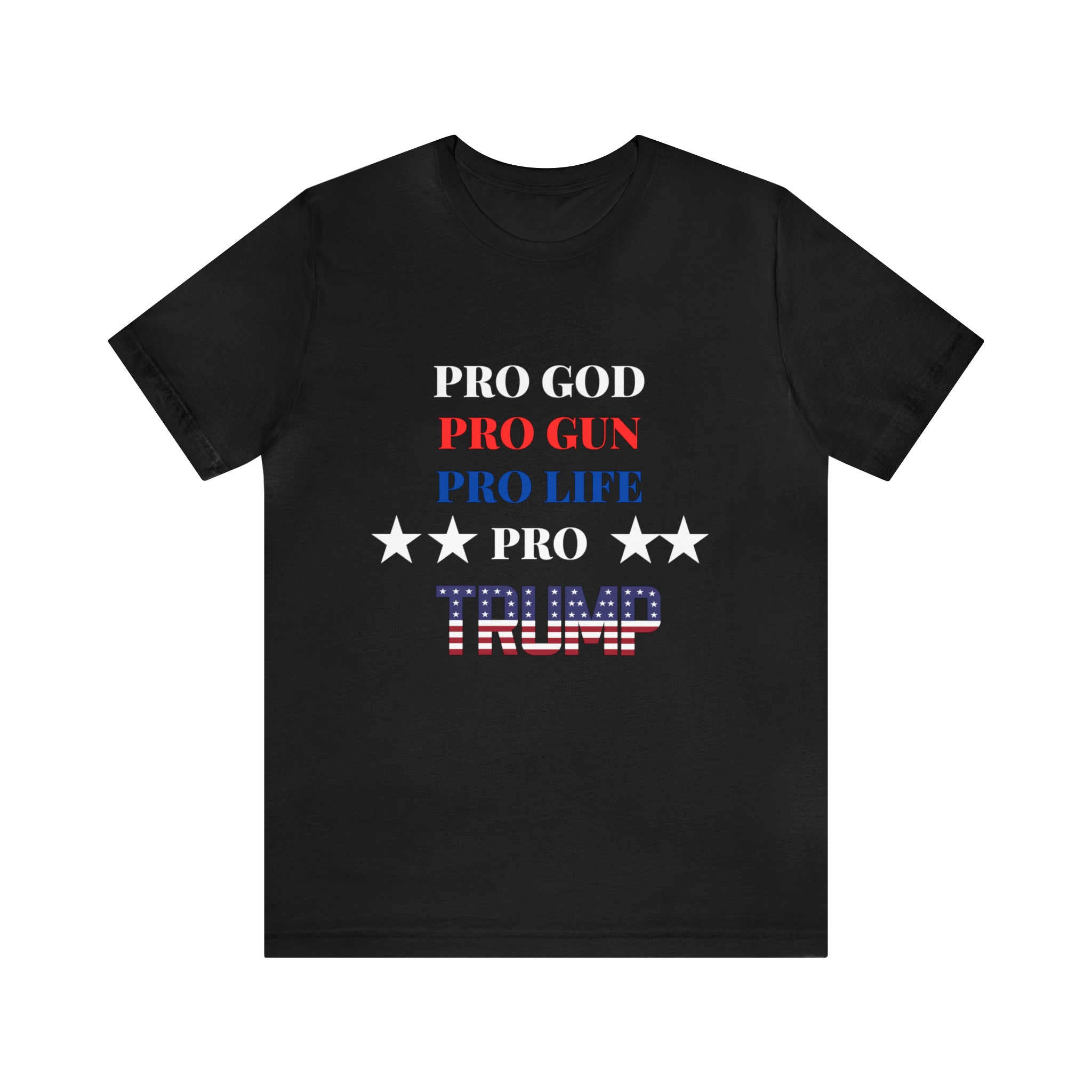 Pro God Pro Gun Pro life Pro Trump T-shirt