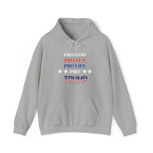 Pro God,Gun, Life, Trump Hoodie