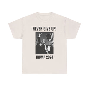 Never Give Up Trump T-shirt