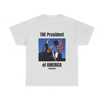 The President Of America T-shirt