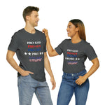 Pro God Pro Gun Pro life Pro Trump T-shirt