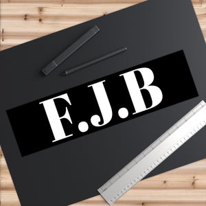 F.J.B Bumper Stickers