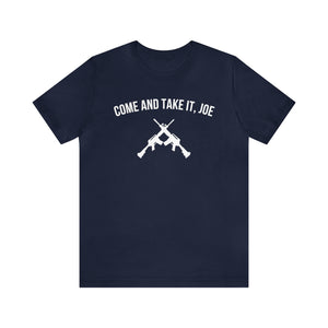 Come and take it, Joe T-shirt