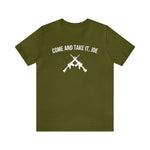 Come and take it, Joe T-shirt