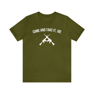 Come and take it, Joe T-shirt