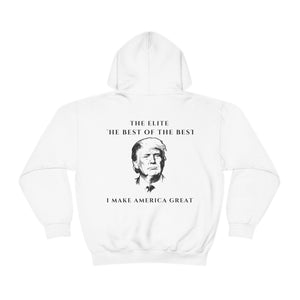 The Elite The Best of the Best I Make America Great! Hoodie