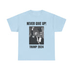 Never Give Up Trump T-shirt