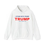 I Stand With Trump Hoodie