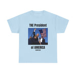 The President Of America T-shirt