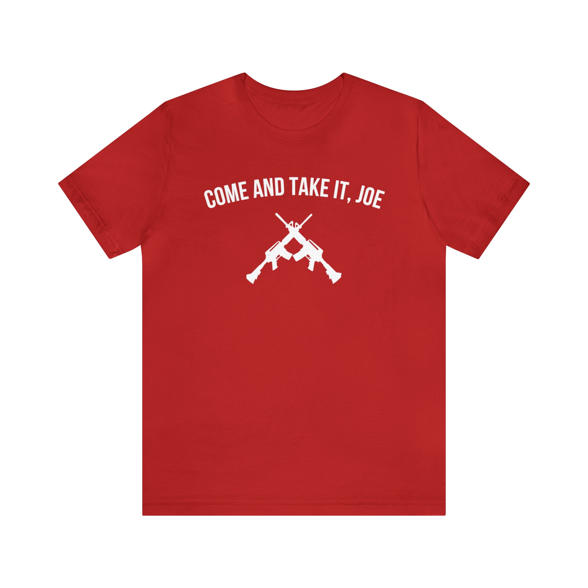 Come and take it, Joe T-shirt