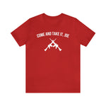 Come and take it, Joe T-shirt