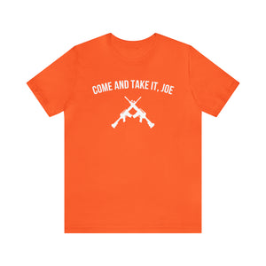 Come and take it, Joe T-shirt