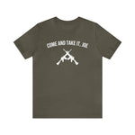 Come and take it, Joe T-shirt