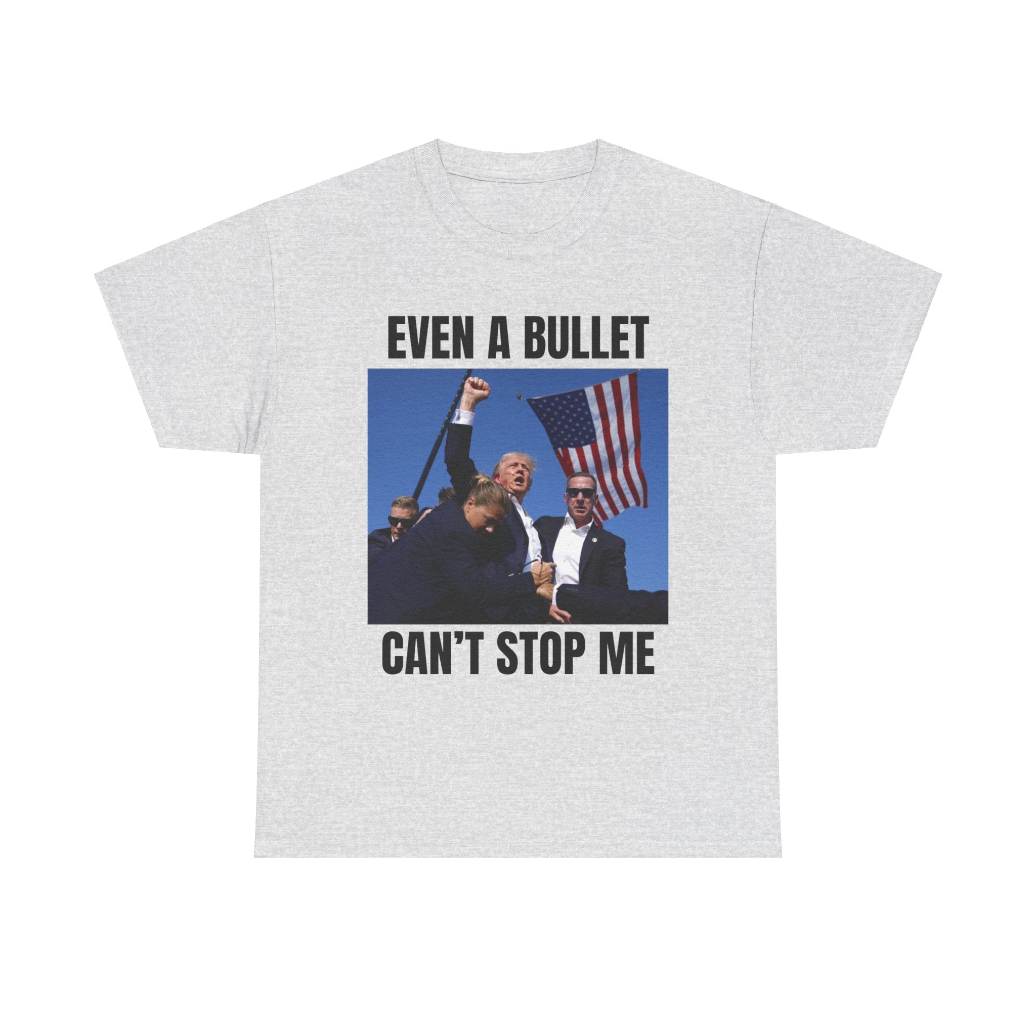 Even A bullet can't stop me T-shirt