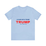 I Stand With Trump T-shirt